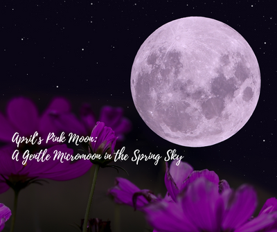 April’s Pink Moon: A Gentle Micromoon in the Spring Sky