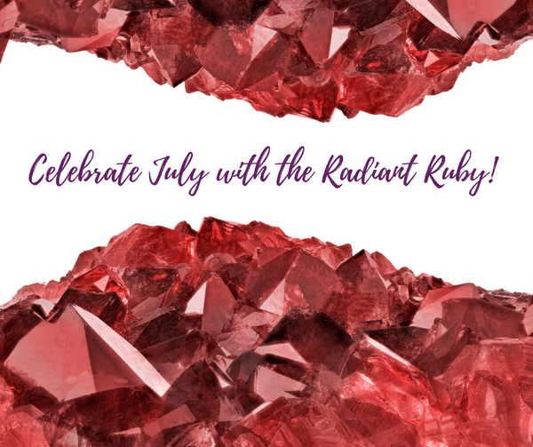 Celebrate July with the Radiant Ruby!