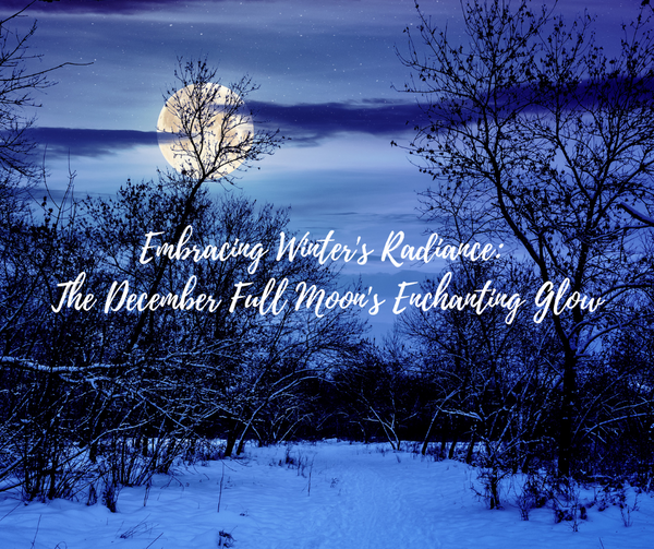 Embracing Winter's Radiance: The December Full Moon's Enchanting Glow