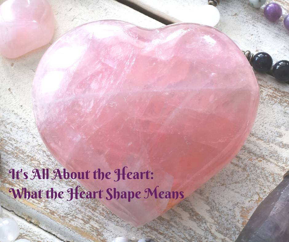 Heart Connotation It's All About the Heart: What the Heart Shape Means – Crystal Joys