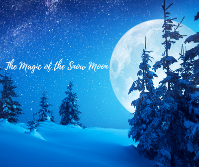 The Magic of the Snow Moon