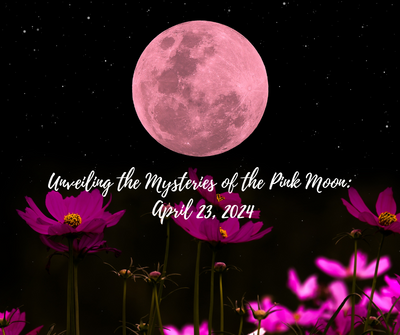 Unveiling the Mysteries of the Pink Moon: April 23, 2024